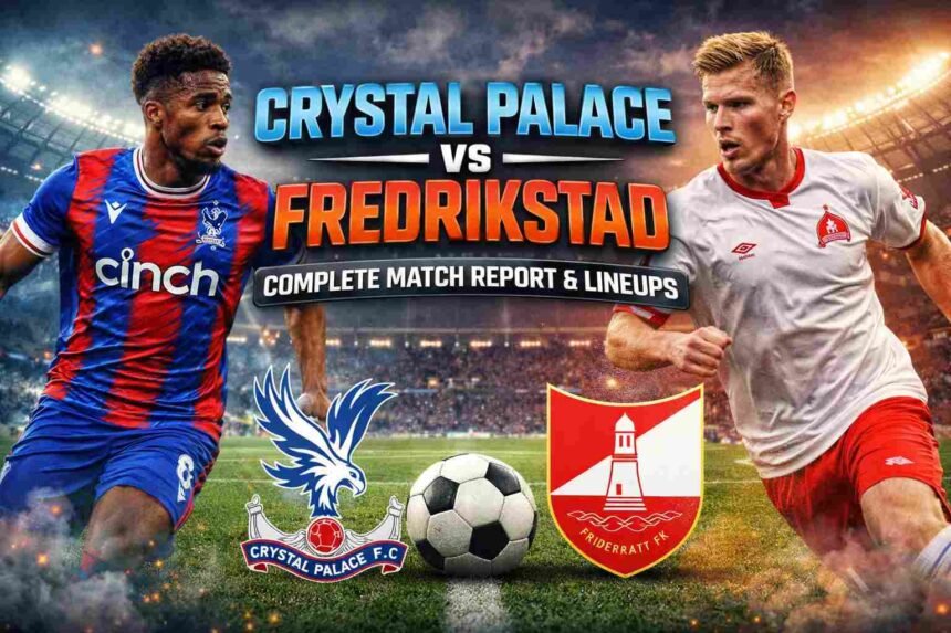 Crystal Palace vs Fredrikstad