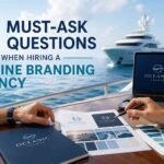 12 Must-Ask Questions When Hiring a Marine Branding Agency