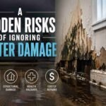 Hidden Risks of Ignoring Water Damage